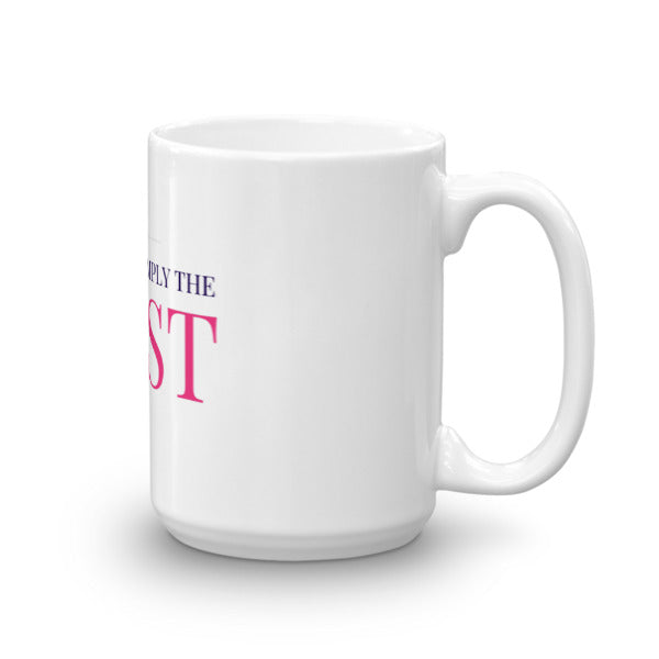 You are Simply The Best Mug
